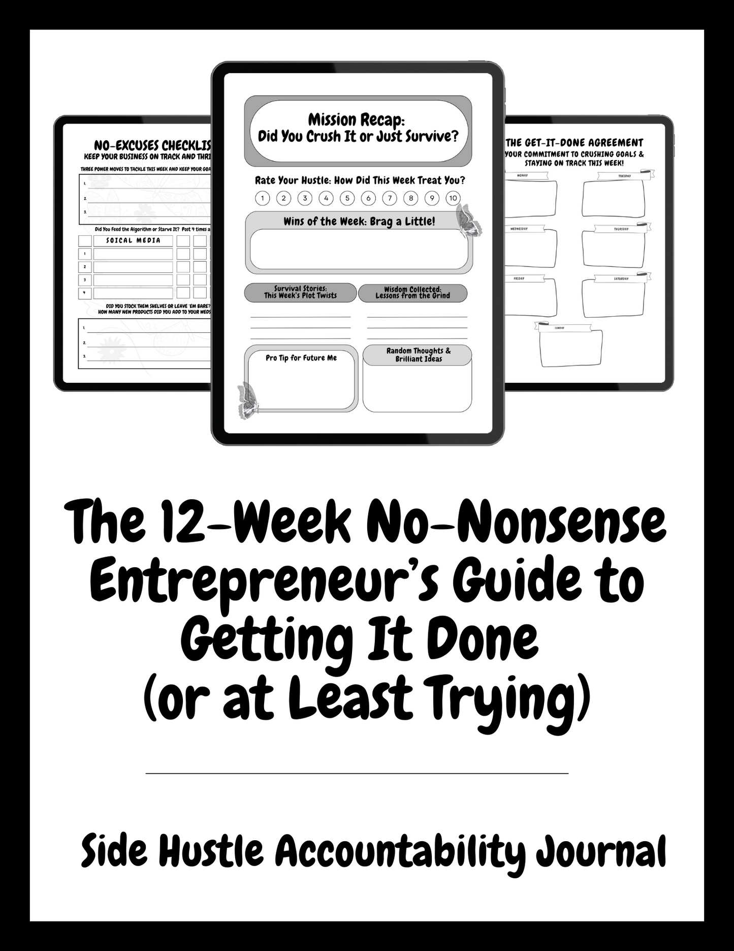 Get-It-Together Journal: No-Nonsense Entrepreneur’s Accountability Journal