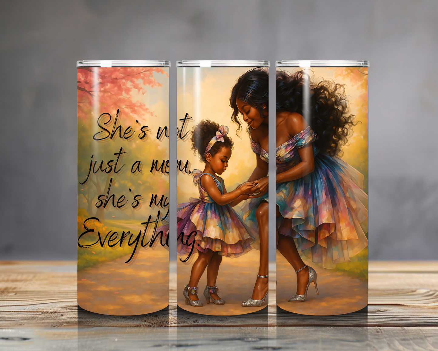 She’s My Everything” – Limited Edition Tumbler by Side Hustle Queen Creations