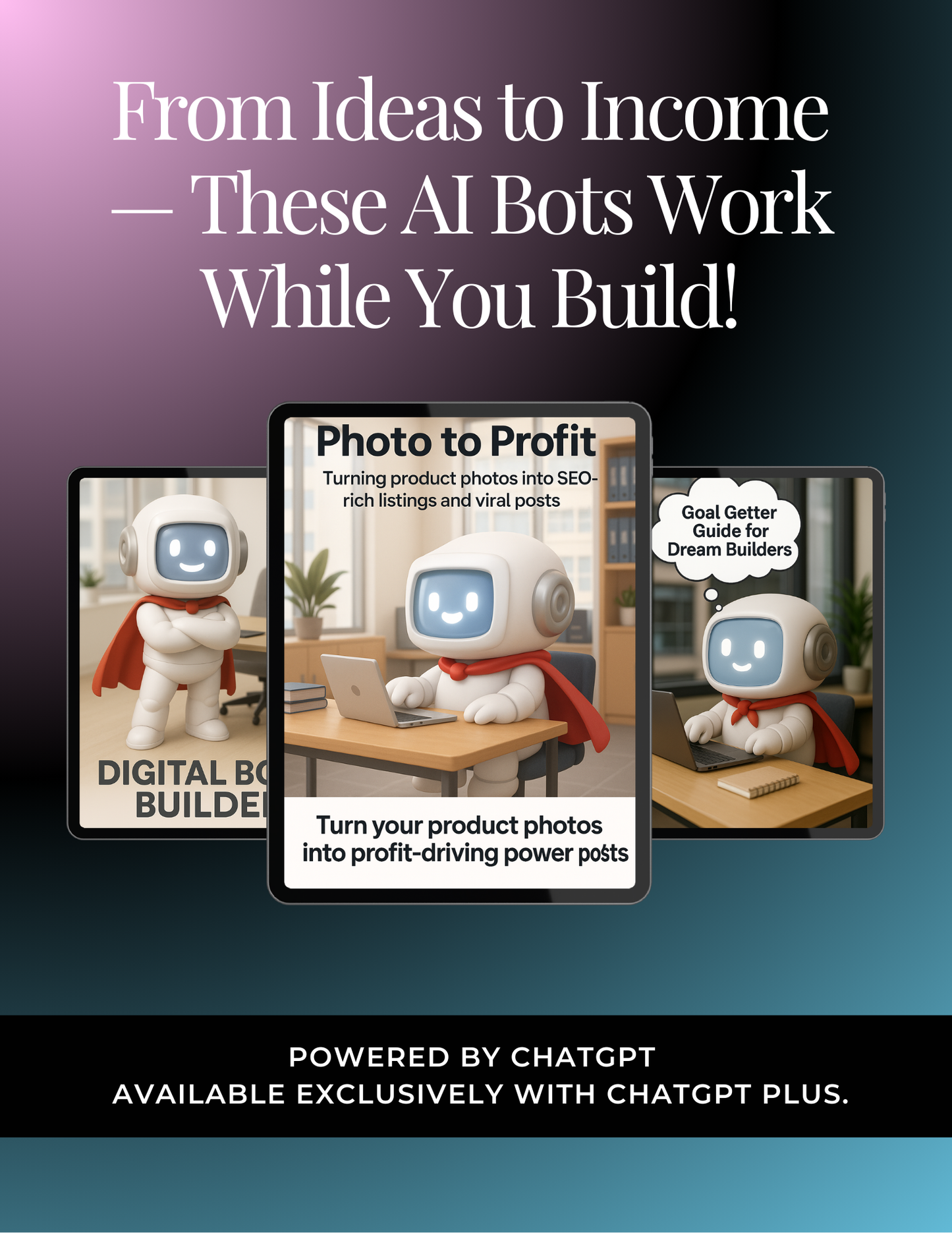 3 Custom-Trained AI Assistants for Entrepreneurs – Productivity, Marketing & Goal-Setting Power Pack