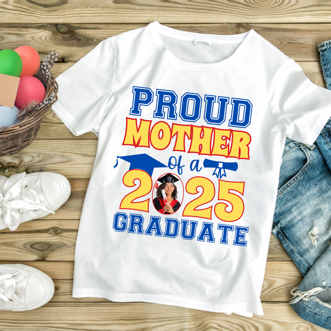Proud Mother of a 2025 Graduate T-Shirt – Custom Graduation Shirt for Moms – Class of 2025 Gift Idea